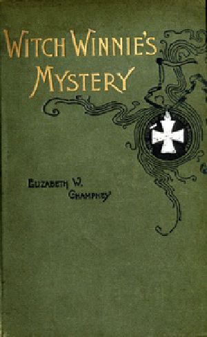 [Gutenberg 36313] • Witch Winnie's Mystery, or The Old Oak Cabinet / The Story of a King's Daughter